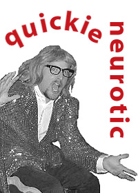 Quickie Neurotic